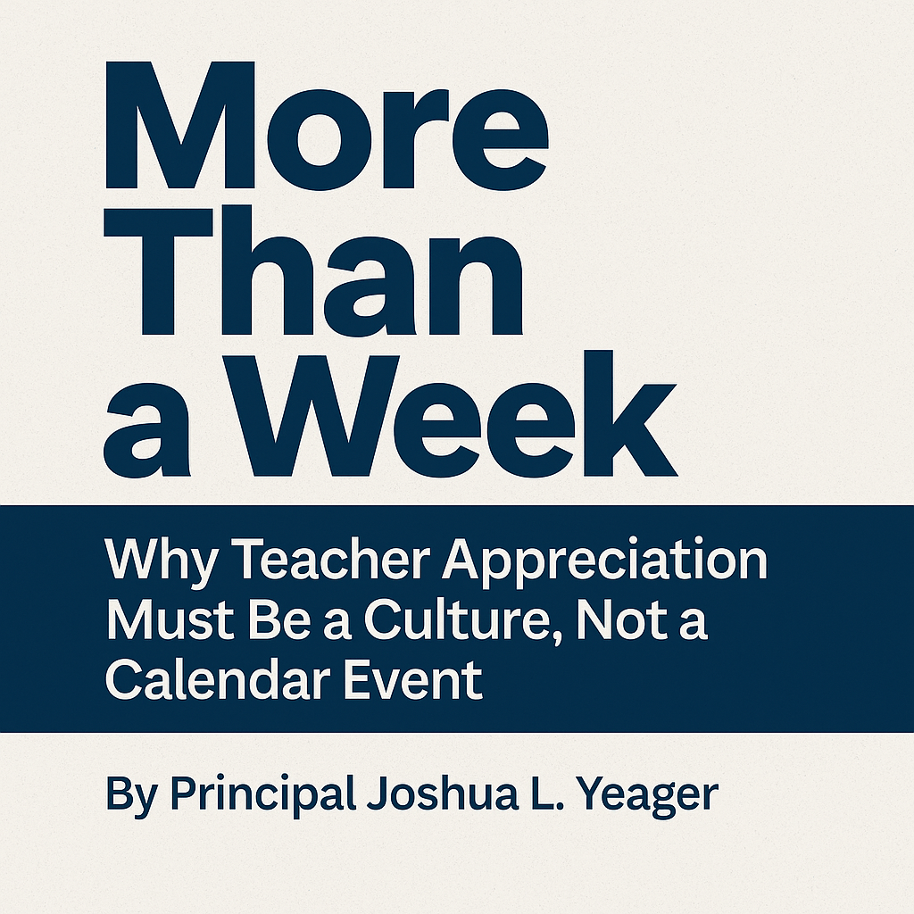 More Than a Week: Why Teacher Appreciation Must Be a Culture, Not a Calendar&nbsp;Event